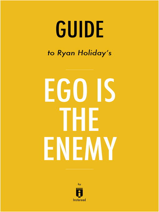 Title details for Summary of Ego is the Enemy by Ryan Holiday by Instaread - Wait list
